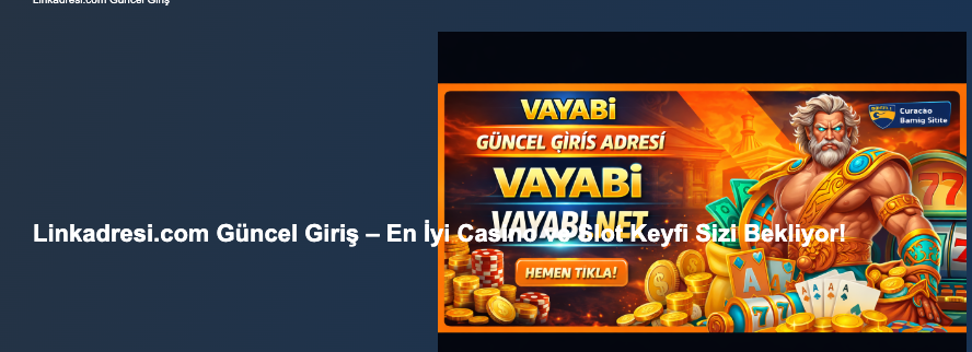 Linkadresi.com Güncel Giriş – En İyi Casino ve Slot Keyfi Sizi Bekliyor! Thumbnail
